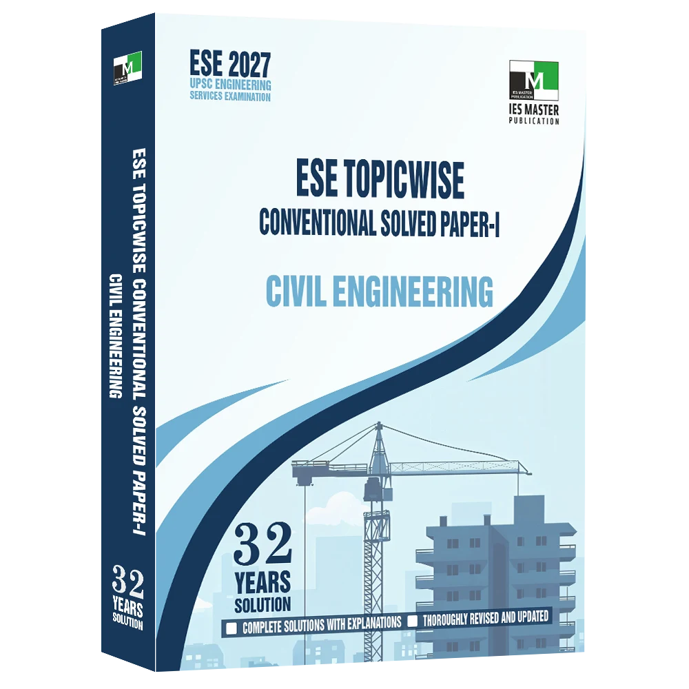 SE 2027 - Civil Engineering ESE Topic-wise Conventional Solved Paper - I