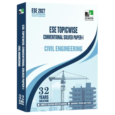 SE 2027 - Civil Engineering ESE Topic-wise Conventional Solved Paper - I