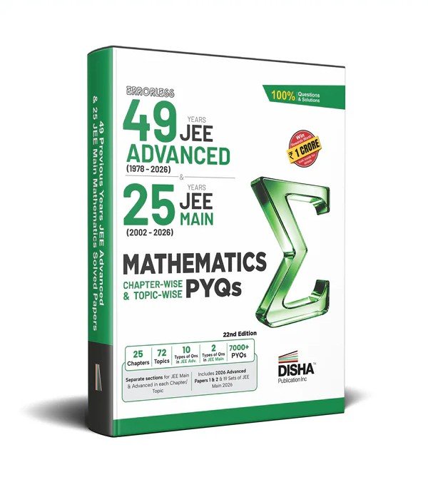JEE Advanced 49 Years & JEE Main 25 Years Mathematics Chapterwise-Topicwise PYQs | Disha